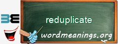 WordMeaning blackboard for reduplicate